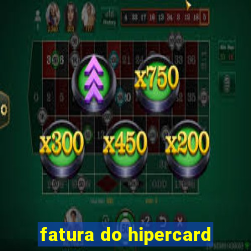 fatura do hipercard